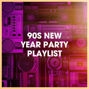 Album 90s New Year Party Playlist oleh 90s Forever