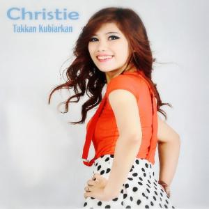 Album Takkan Kubiarkan oleh Christie