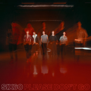 Six60的專輯Please Don't Go