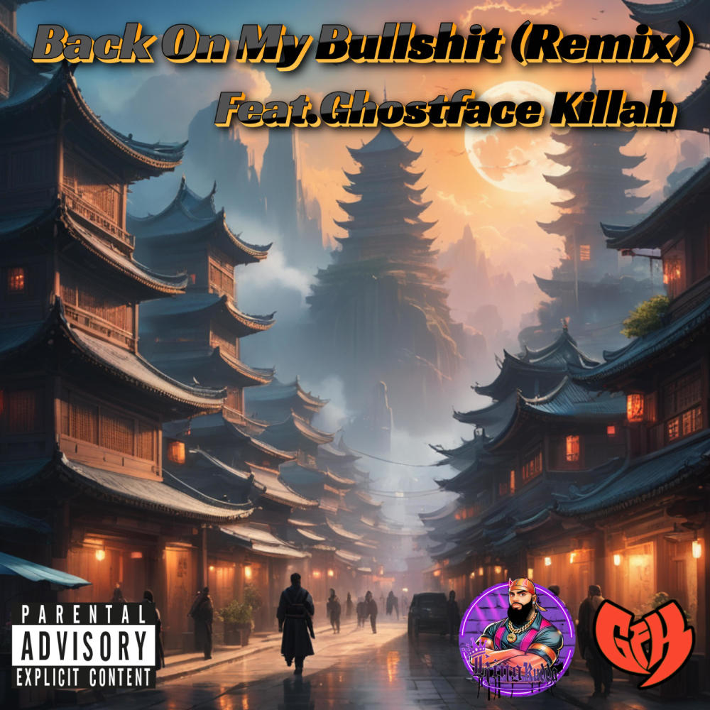 Back On My Bullshit (feat. Ghostface Killah) (Remix|Explicit)