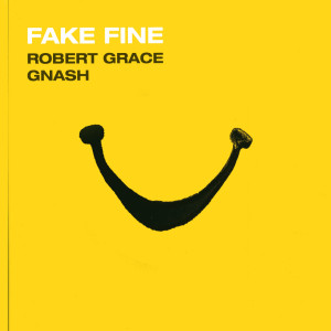 ดาวน์โหลดและฟังเพลง Fake Fine (Explicit) พร้อมเนื้อเพลงจาก Robert Grace