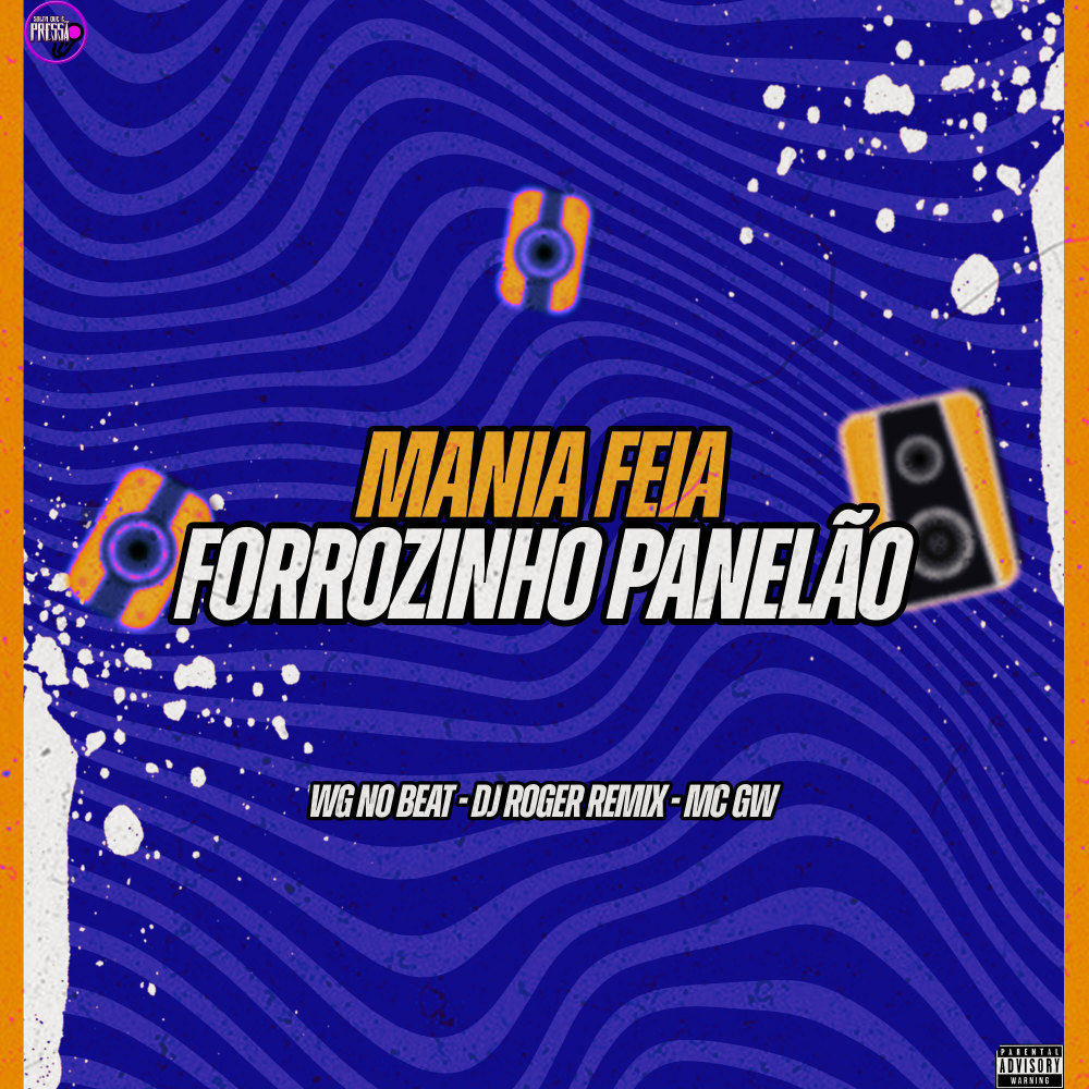 Mania Feia Forrozinho Panelão (Explicit)