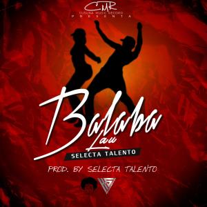 Dj-Talento的專輯Balaba Lau (Explicit)