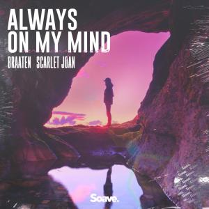 Dengarkan lagu Always On My Mind nyanyian Braaten dengan lirik