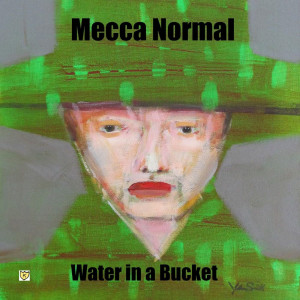 Mecca Normal的專輯Water in a Bucket