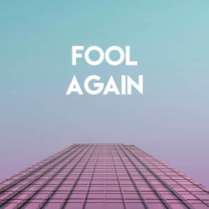 Listen to Fool Again song with lyrics from East End Brothers