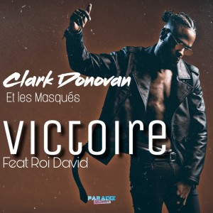 Listen to Victoire song with lyrics from Clark Donovan