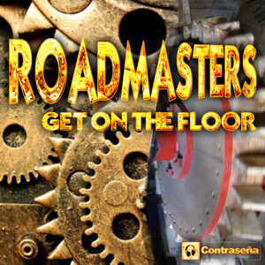收聽Roadmasters的Get on the Floor (Clean Mix)歌詞歌曲