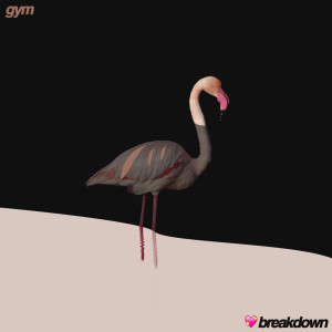 收聽GYM的Break Down (Explicit)歌詞歌曲