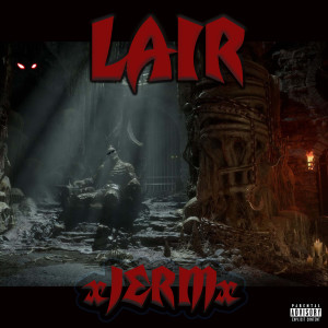 Listen to Lair (Explicit) song with lyrics from xJERMx