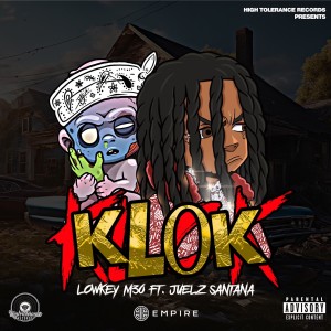 Album K LO K (feat. Juelz Santana) (Explicit) oleh Lowkey M30