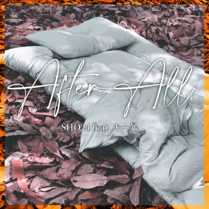 Album After All (feat. Ki-Bou) from $HO24