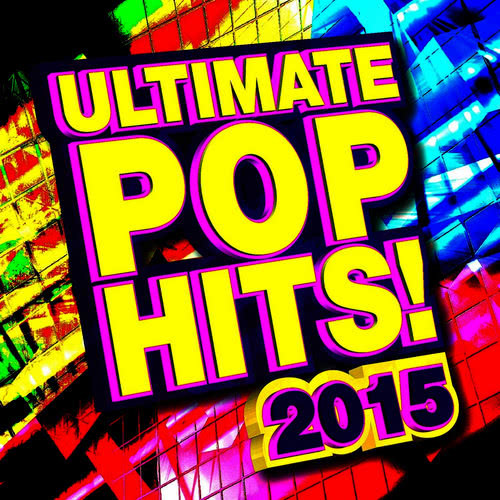 Ultimate Pop Hits! 2015
