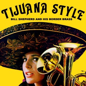 Tijuana Style dari Bill Shepherd