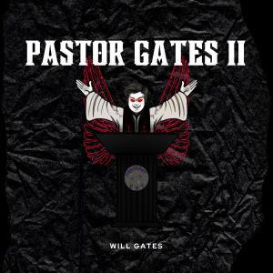 อัลบัม Pastor Gates II (Digital Deluxe Edition) [Explicit] ศิลปิน Will Gates