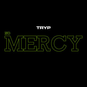 Tryp的專輯No Mercy (Explicit)