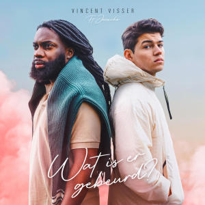 收聽Vincent Visser的Wat Is Er Gebeurd歌詞歌曲