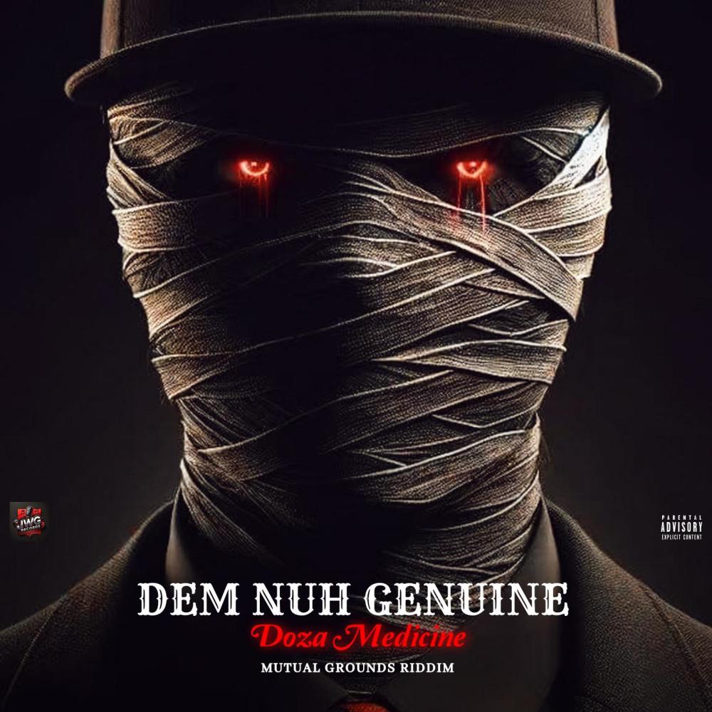 Dem Nuh Genuine (Mutual Grounds Riddim) (Explicit)