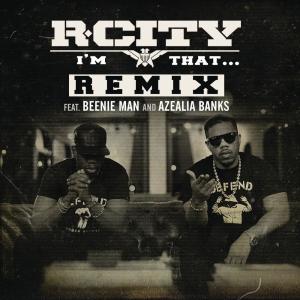 ดาวน์โหลดและฟังเพลง I'm That... (Remix) พร้อมเนื้อเพลงจาก R. City