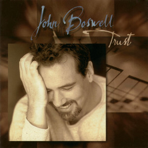 收听John Boswell的Trust歌词歌曲