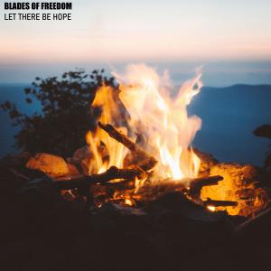 收聽Blades Of Freedom的Let There Be Hope歌詞歌曲