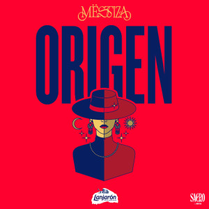 Listen to Origen song with lyrics from Mestiza