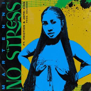 收聽Martenni的No Stress (feat. Friction & Jefri King)歌詞歌曲