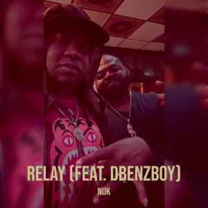 Album Relay (Explicit) from Nuk