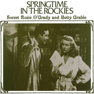 Springtime In The Rockies / Sweet Rosie O'Grady (Original Soundtrack)