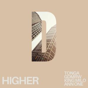收聽Tonga的Higher (feat. GDMRW, King Milo & Ann One|Explicit)歌詞歌曲