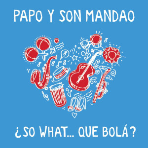 收听Papo y Son Mandao的El Manisero歌词歌曲