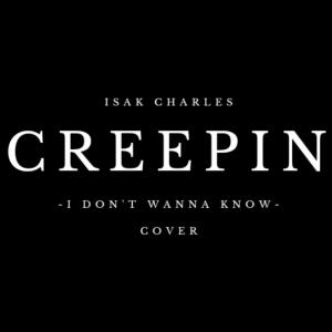 Isak Charles的專輯Creepin (I don't wanna know)