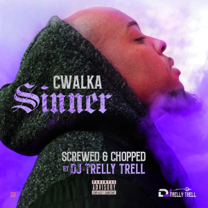 ดาวน์โหลดและฟังเพลง Sinner (DJ Trelly Trell Version) (Explicit) (DJ Trelly Trell Version|Explicit) พร้อมเนื้อเพลงจาก CWalka