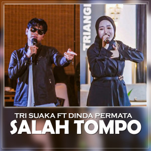 Dengarkan Salah Tompo lagu dari Tri Suaka dengan lirik
