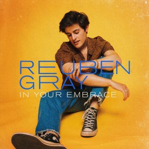 Listen to In Your Embrace song with lyrics from Reuben Gray