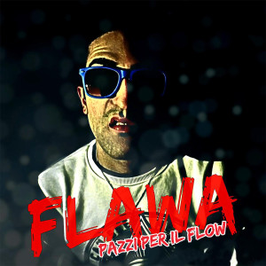 Album Pazzi per il flow from Flawa
