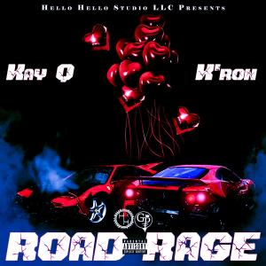 อัลบัม Road Rage (feat. K'ron) (Explicit) ศิลปิน K'ron