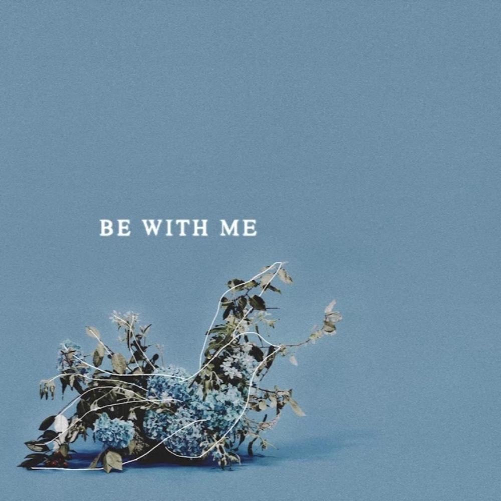Be With Me (Explicit)