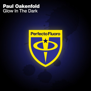 ดาวน์โหลดและฟังเพลง Glow In The Dark (Original Mix) พร้อมเนื้อเพลงจาก Paul Oakenfold