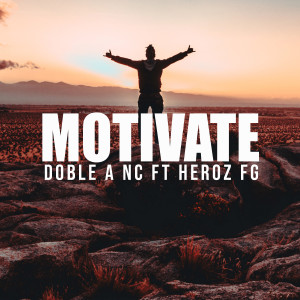 Listen to Motivate song with lyrics from Doble a Nc