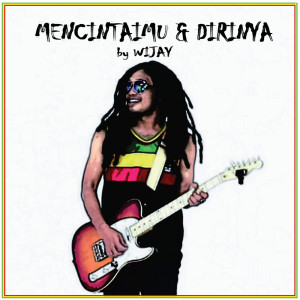 收聽Wijay的Mencintaimu dan Dirinya歌詞歌曲