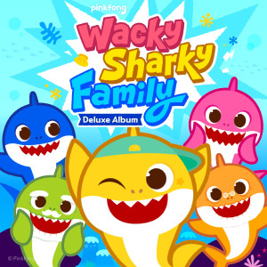 Pinkfong的專輯Wacky Sharky Family (Deluxe Album)