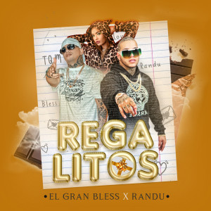 收聽El Gran Bless的Regalitos (Explicit)歌詞歌曲