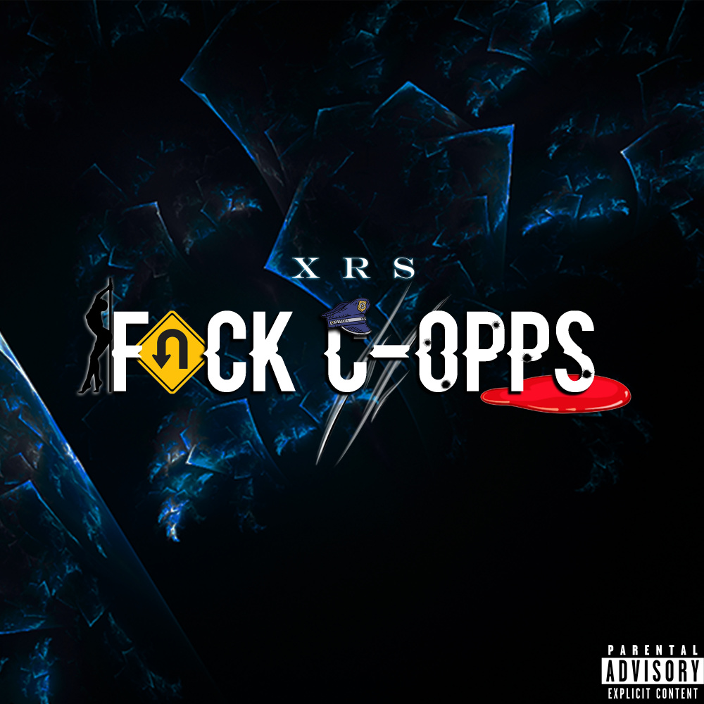 FUCK C-OPPS (Explicit)