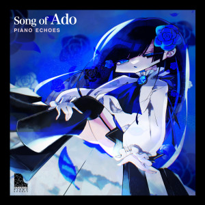 Album Song of Ado oleh Piano Echoes