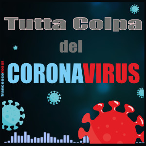 Francesco Rossi的專輯Tutta Colpa Del Coronavirus