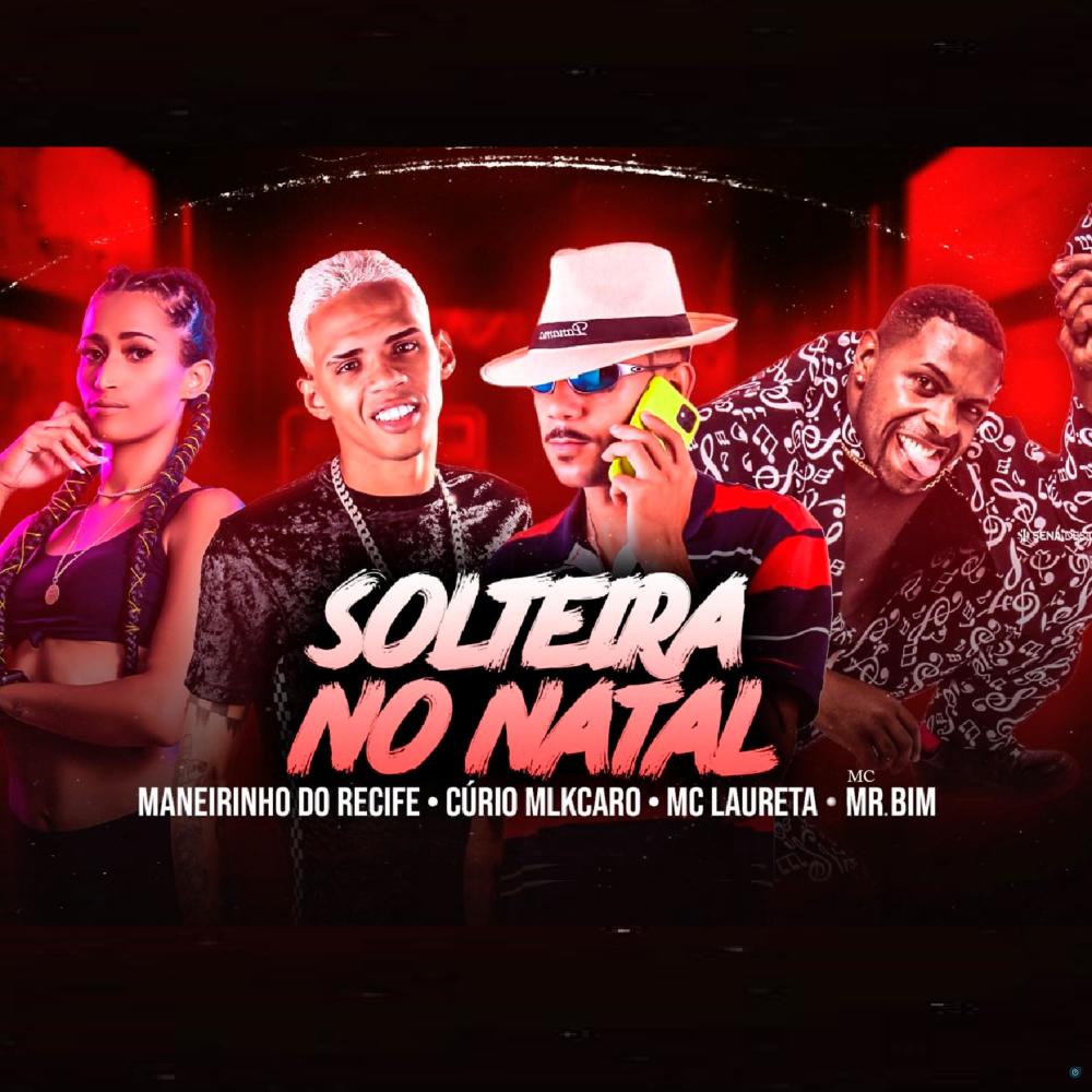 Solteira no Natal (feat. Mc Laureta & Mc Mr. Bim|Brega Funk|Explicit)