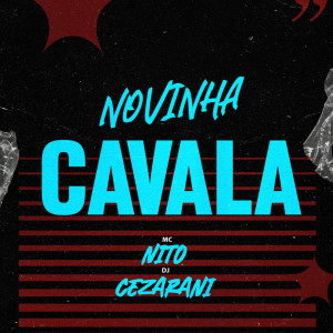 Album NOVINHA CAVALA (Explicit) from DJ CEZARANI
