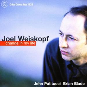 收聽Joel Weiskopf的There's Been A Change In My Life歌詞歌曲