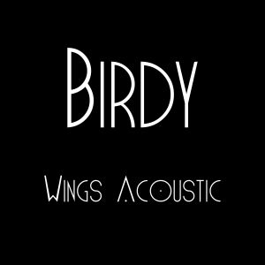 Birdy的專輯Wings (Acoustic)